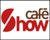 CAFE SHOW